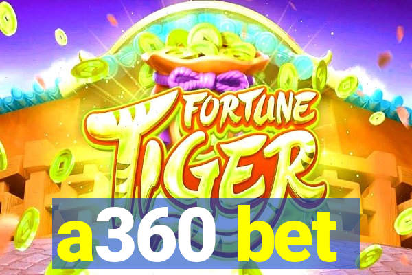 a360 bet